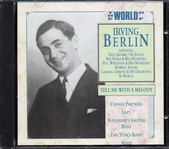 Irving Berlin - The World Of Irving Berlin: Tell Me With A Melody