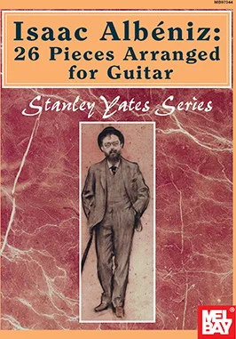 Isaac Albeniz: 26 Pieces Arranged for Guitar