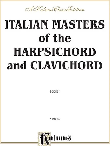 Italian Masters of the Harpsichord & Clavichord, Volume I: Pieces by Corelli, Frescobaldi, Porpora, Scarlatti, Tartini, and Vivaldi