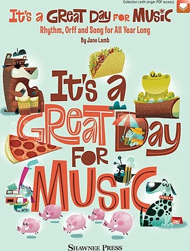 It's a Great Day for Music - Rhythm, Orff and Song for All Year Long