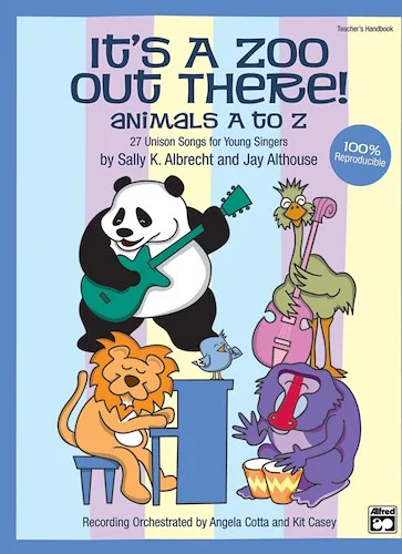 It's a Zoo Out There! Animals A to Z: 27 Unison Songs for Young Singers