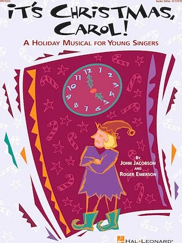 It's Christmas, Carol! - A Holiday Musical for Young Singers