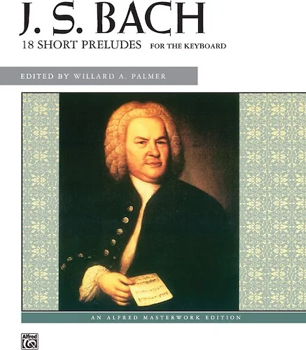 J. S. Bach: 18 Short Preludes