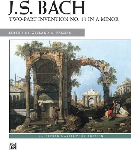 J. S. Bach: 2-Part Invention No. 13 in A Minor