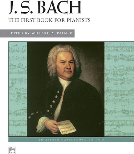 J. S. Bach: First Book for Pianists