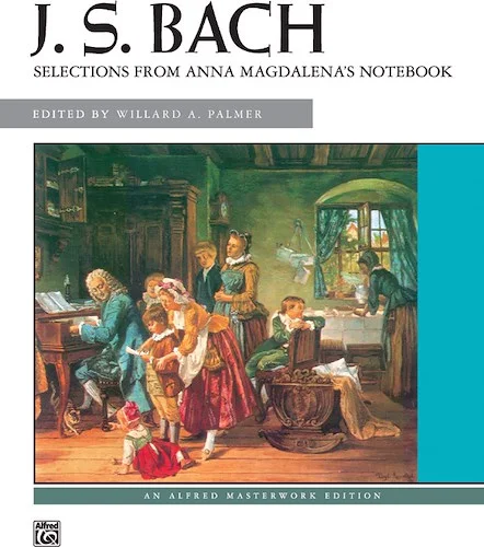 J. S. Bach: <i>Anna Magdalena's Notebook,</i> Selections from