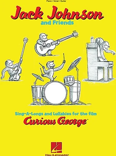 Jack Johnson and Friends - Sing-A-Longs and Lullabies for the Film Curious George - Piano/Vocal/Guitar