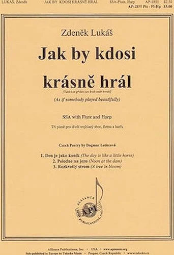 Jak By Kdosi Krasne Hral - (As If Somebody Played Beautifully)