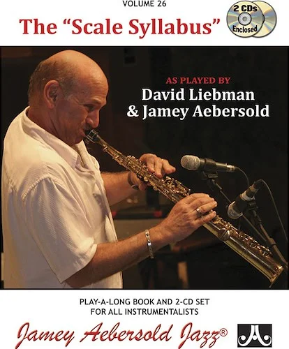 Jamey Aebersold Jazz, Volume 26: The "Scale Syllabus": As Played by David Liebman and Jamey Aebersold