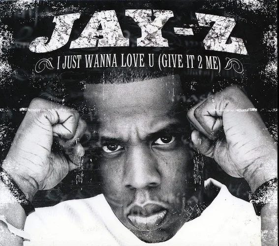 Jay-Z - I Just Wanna Love U: Give It To Me