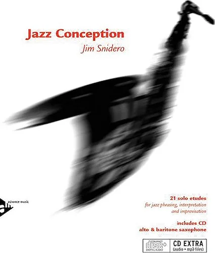 Jazz Conception: Alto & Baritone Saxophone: 21 Solo Etudes for Jazz Phrasing, Interpretation, and Improvisation