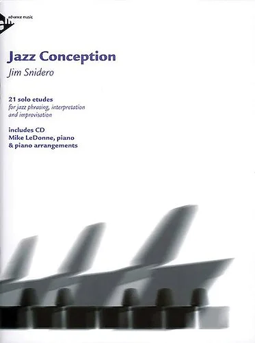 Jazz Conception: Piano: 21 Solo Etudes for Jazz Phrasing, Interpretation, and Improvisation