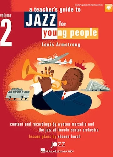 Jazz for Young People, Vol. 2, a Teacher's Resouce Guide To - Louis Armstrong