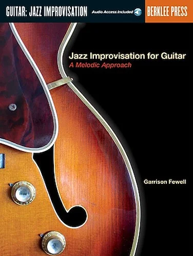 Jazz Improvisation for Guitar - A Melodic Approach