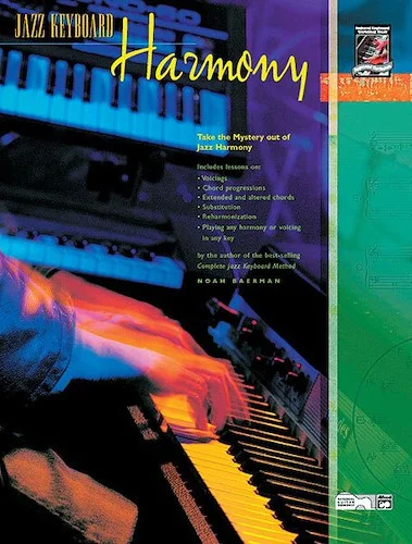 Jazz Keyboard Harmony: Take the Mystery out of Jazz Harmony