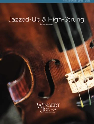 Jazzed-Up and High-Strung