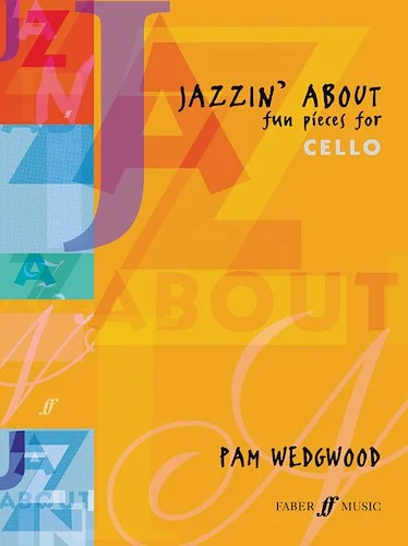 Jazzin' About: Fun Pieces for Cello