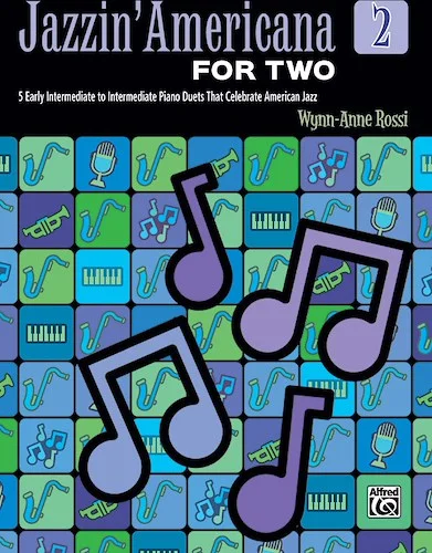 Jazzin' Americana for Two, Book 2: 5 Early Intermediate to Intermediate Piano Duets That Celebrate American Jazz