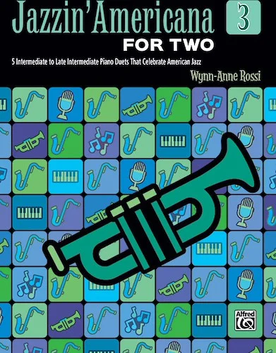 Jazzin' Americana for Two, Book 3: 5 Intermediate to Late Intermediate Piano Duets That Celebrate American Jazz