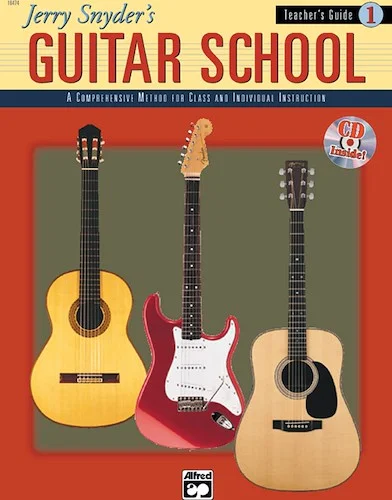 Jerry Snyder's Guitar School, Teacher's Guide Book 1: A Comprehensive Method for Class and Individual Instruction
