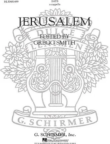 Jerusalem A Cappella For Chorus With Solo Quartet