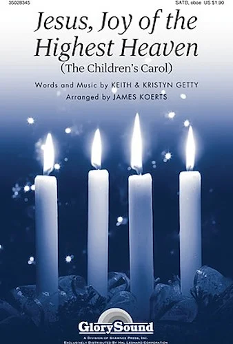 Jesus, Joy of the Highest Heaven - (The Children's Carol)