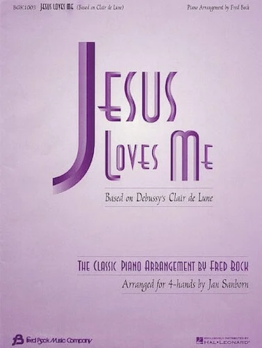 Jesus Loves Me - Based on Debussy's Clair de Lune