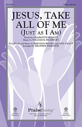 Jesus, Take All of Me - (Just as I Am)