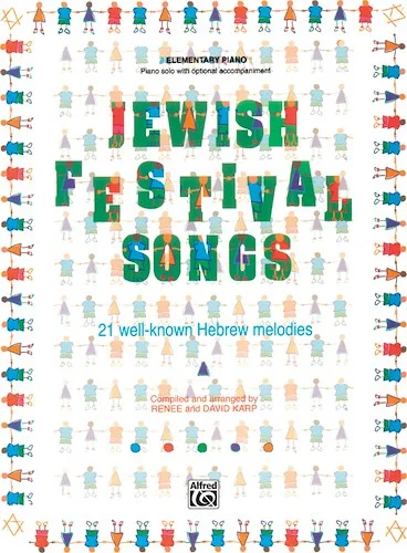 Jewish Festival Songs: 21 Well-known Hebrew Melodies