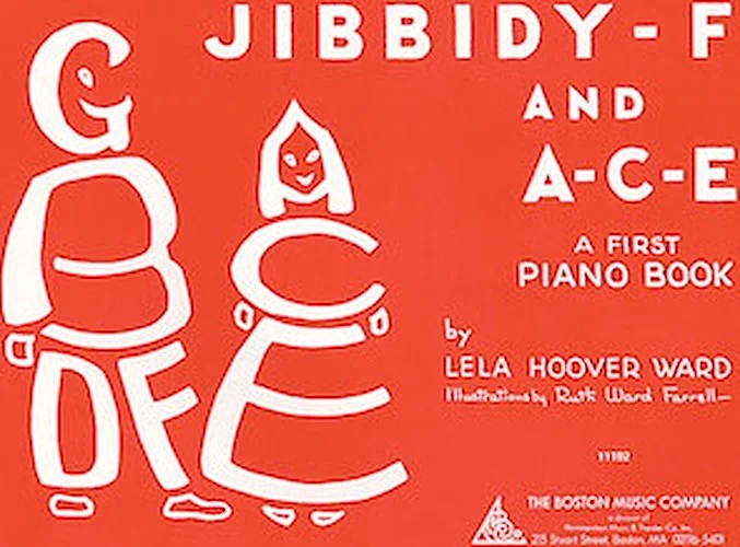 Jibbidy-F and A-C-E - A Child's First Piano Book