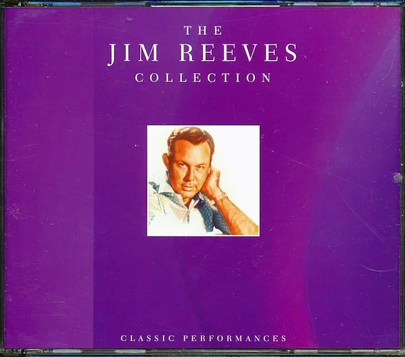 Jim Reeves - The Jim Reeves Collection: Classic Performances (34 tracks) (2xCD)