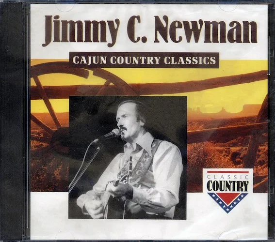 Jimmy C Newman - Cajun Country Classics