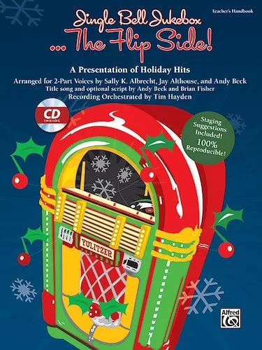 Jingle Bell Jukebox . . . The Flip Side!: A Presentation of Holiday Hits Arranged for 2-Part Voices