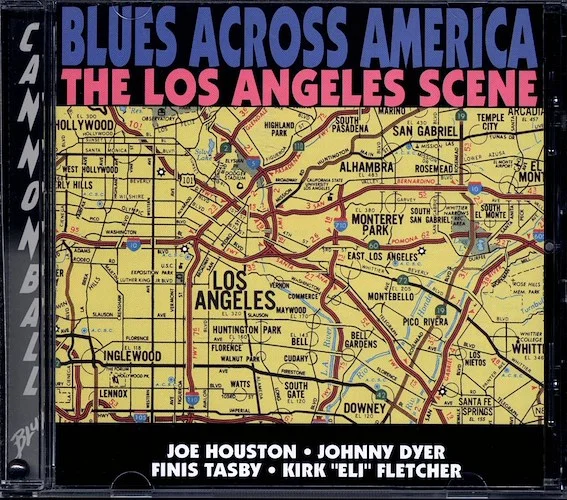 Joe Houston, Johnny Dyer, Finis Tasby, Kirk Eli Fletcher - Blues Across America: The Los Angeles Scene