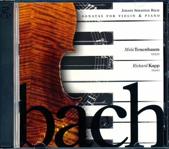 Johann Sebastian Bach, Mela Tenenbaum, Richard Kapp - Sonatas For Violin & Piano (25 tracks) (2xCD)