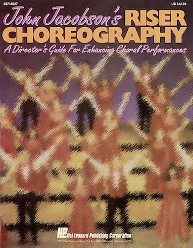 John Jacobson's Riser Choreography (Resource) - A Director's Guide For Enhancing Choral Performances