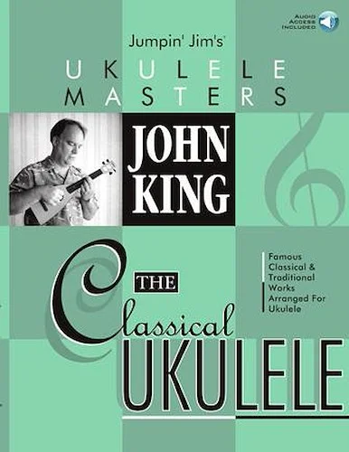 John King - The Classical Ukulele