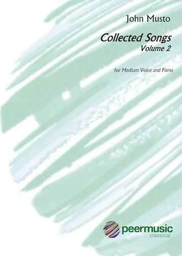 John Musto - Collected Songs: Volume 2