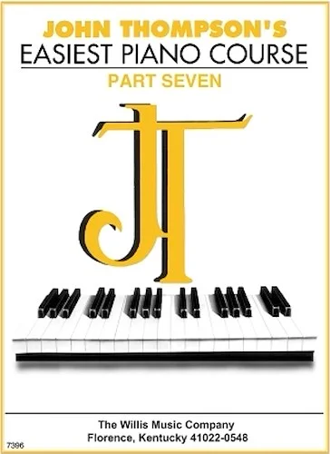 John Thompson's Easiest Piano Course - Part 7 - Book Only