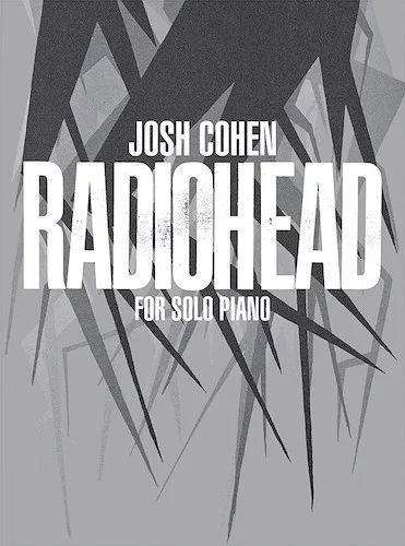 Josh Cohen: Radiohead: For Solo Piano