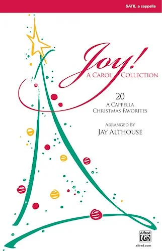 Joy! A Carol Collection: 20 <I>A Cappella</I> Christmas Favorites