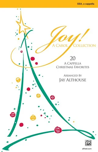 Joy! A Carol Collection: 20 <I>A Cappella</I> Christmas Favorites