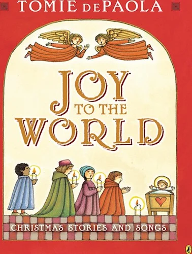 Joy to the World: Christmas Stories and Songs