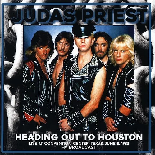 Judas Priest - Heading Out To Houston: Live At Convention Center, Texas, June 8, 1983 FM Broadcast