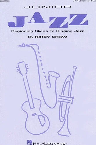 Junior Jazz - Beginning Steps to Singing Jazz (Collection)