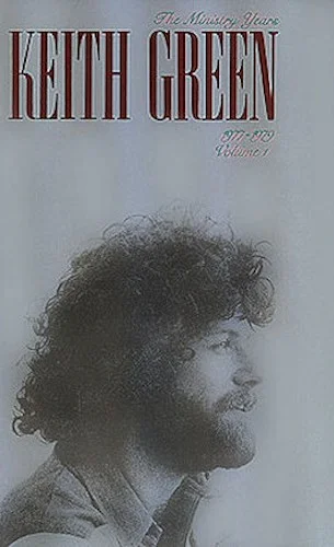 Keith Green - The Ministry Years, Volume 1