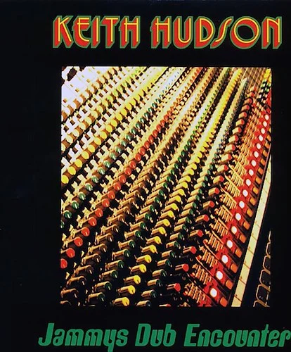 Keith Hudson - Jammys Dub Encounter