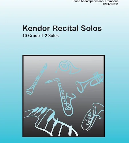 Kendor Recital Solos - Trombone - Piano Accompaniment