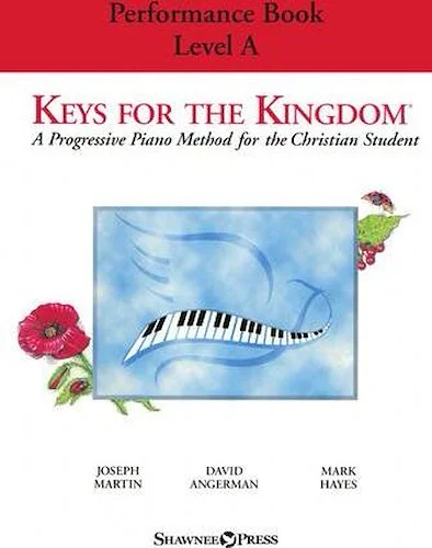 Keys for the Kingdom - Performance Book, Level A - A Progressive Piano Method for the Christian Student