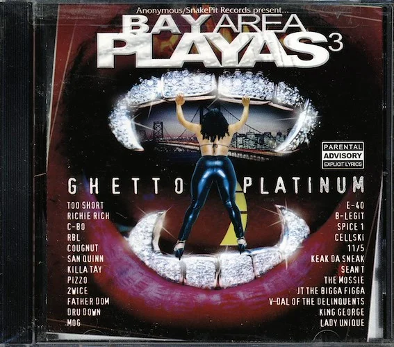 Kiak Da Sneak, Dru Down, B-Legit, Etc. - Bay Area Playas 3: Ghetto Platinum